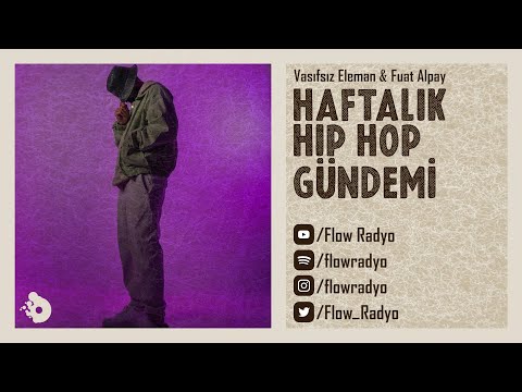 Haftalık Hip Hop Gündemi / Harun Adil & Kamufle LİSAN, Dipnot & Yeg DERGAH, MaroWhite SEVMEK YETMEZ