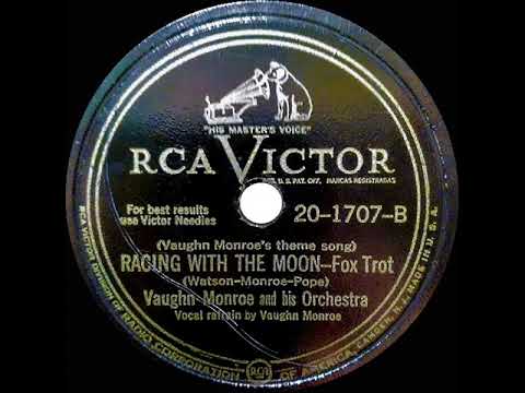 1945 version: Vaughn Monroe - Racing With The Moon