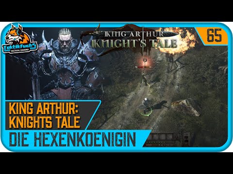 Let's Play: KING ARTHUR: KNIGHT'S TALE | #65 Die Hexenkönigin (Playthrough / deutsch)