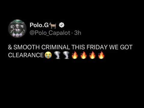 Polo G Says he has a song coming out with smooth criminal sample by Micheal Jackson !!