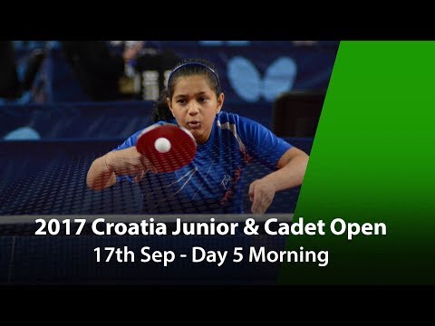 2017 ITTF Croatia Junior & Cadet Open - Day 5 Morning