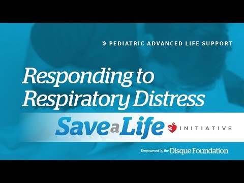 Responding to Respiratory Distress - 6c. Responding to Respiratory Distress (PALS) (2018)