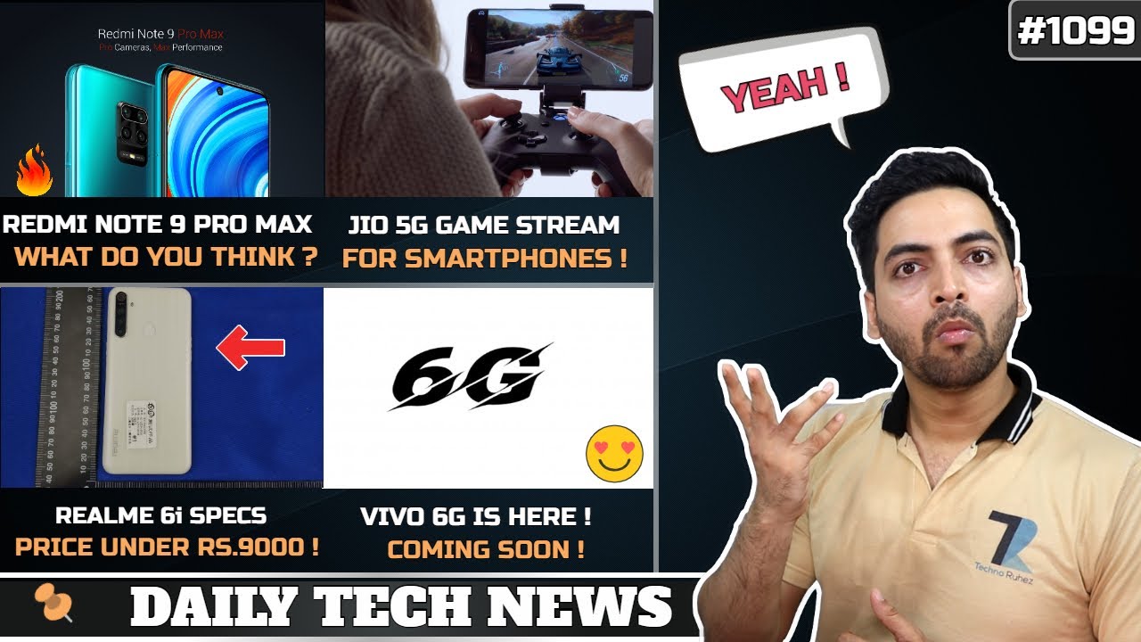 Redmi Note 9 Pro Max Launched,Caller Tune Virus,Jio 5G Game Stream,vivo 6G launch,Realme 6i Specs