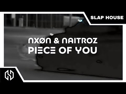 NXØN & Naitroz - Piece Of You | Original Mix