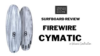 Firewire Cymatic Surfboard Review by Pedro