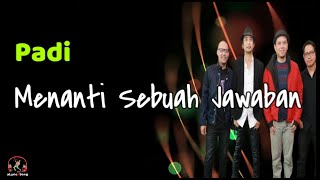 Download lagu Padi  -  Menanti Sebuah Jawaban  (Lirik Lagu) mp3