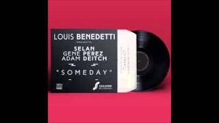 Louis Benedetti ft. Selan, Gene Perez, Adam Deitch - Someday (Alternate Mix)