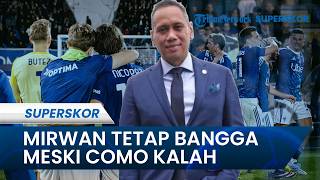 Como Kena Comeback Inter Milan, Mirwan Suwarso Tetap Bangga dengan Perjuangan Tim