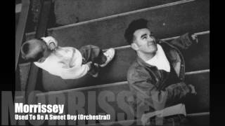 MORRISSEY - Used To Be A Sweet Boy (Orchestral Version) Vauxhall And I Session