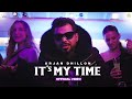 IT S MY TIME Official Video Arjan Dhillon Mxrci I CAN FILMS BrownStudiosOfficial