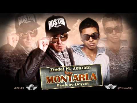 Zindel Ft. Zenzato - Voy A Montarla ( Prod.by Deyzel)