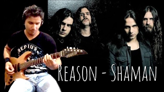Reason - Shaman [Guitar Cover]