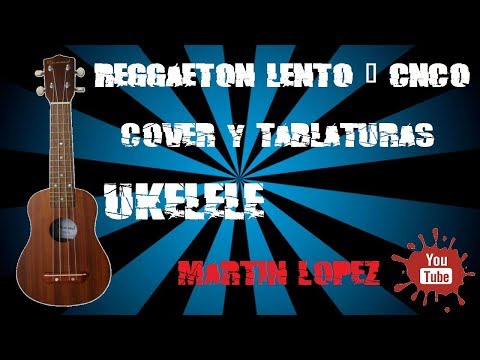 REGGAETON CON UKELELE | Reggaeton lento -  CNCO (tutorial/cover ukelele)