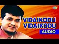 Vidaikodu Vidaikodu Audio Song Piriyadha Vram Vendum Unnikrishnan Hits