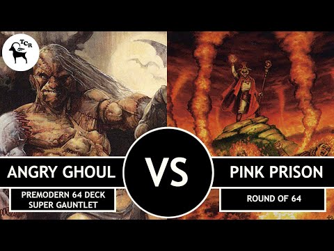 Premodern 64 Deck Super Gauntlet - Angry Ghoul vs Pink Prison