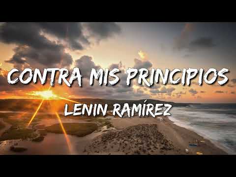 Contra Mis Principios - Lenin Ramírez (Lyrics)