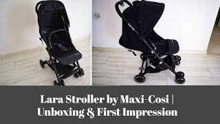 Lara Stroller By Maxi-Cosi | Unboxing & First Impression