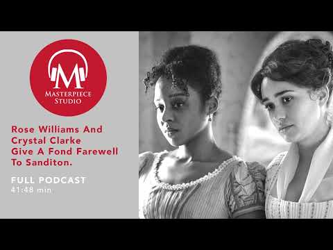 MASTERPIECE Studio Podcast: Sanditon's Rose Williams & Crystal Clarke