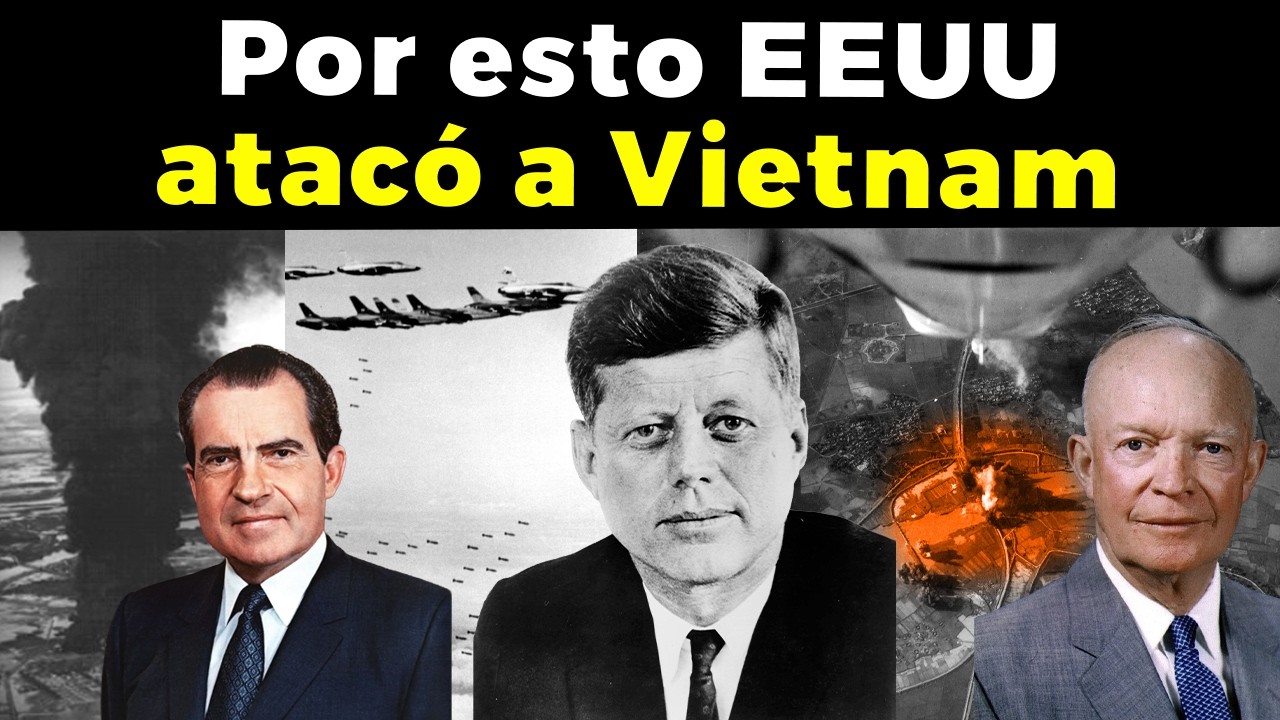La verdadera razón por la que EE.UU. atacó Vietnam del año 1955 a 1975