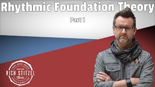 Rhythmic Foundation Theory; Part 1
