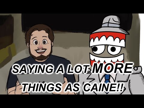 Saying a Lot MORE Things as Caine from Digital Circus!
