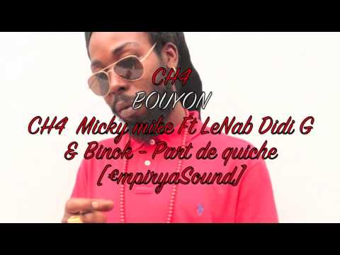CH4  Micky mike Ft LeNab Didi G & Binok - Part de quiche   [€mpiryaSound]