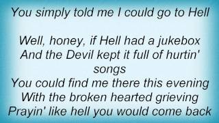 Travis Tritt - If Hell Had A Jukebox Lyrics