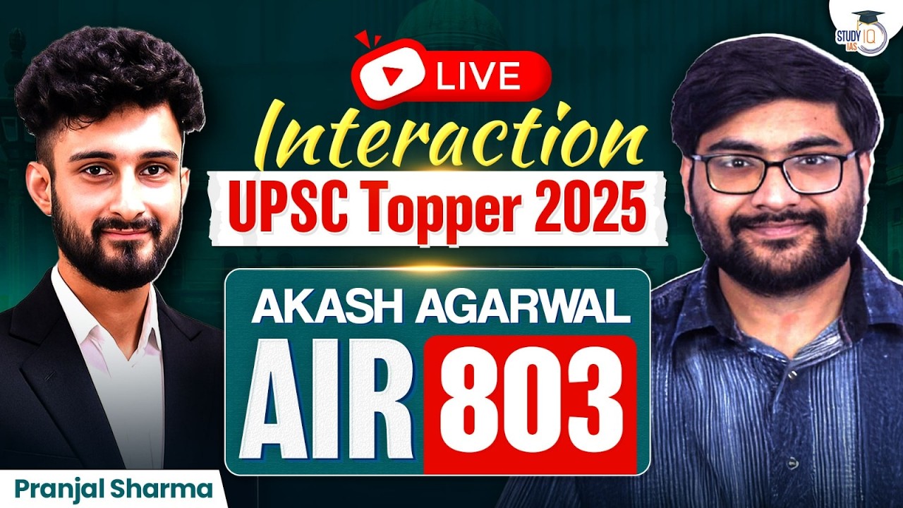 Live Interaction: UPSC Topper 2025 | Akash Agarwal AIR 803 | StudyIQ IAS