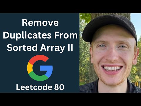 Remove Duplicates From Sorted Array Ii Leetcode 80 Arrays Strings Python
