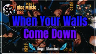 When your walls come down - Kiss // Sub español e inglés