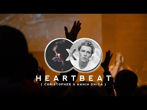 Christopher X Hanin Dhiya - Heartbeat ( Lyrics Unofficial )