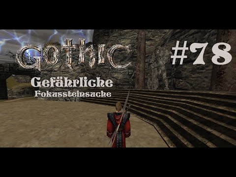 Let´s Play Gothic 1 #78 --Gefährliche Fokussteinsuche--