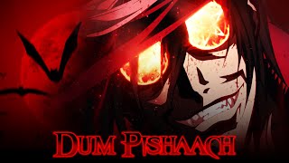 Seedhe Maut x Karan Kanchan - 'Dum Pishaach' || Hellsing Ultimate「AMV」