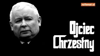 Ojciec Chrzestny – Jarosław Kaczyński