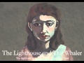 two years ago - the lighthouse and the whaler ...