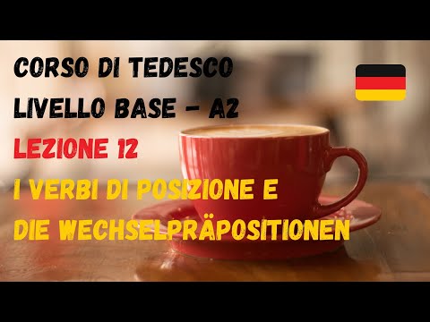 Basic GERMAN Course (A2): Lesson 12 – POSITIONAL VERBS and Wechselpräpositionen