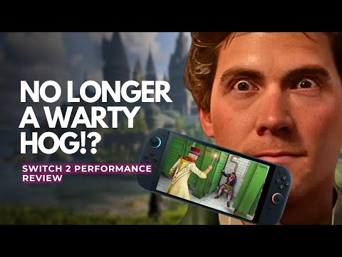 Hogwarts Legacy Switch 1 & 2 Versions On Nintendo Switch 2 Performance Review