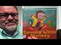 Spunky Little Monkey by Bill Martin Jr., Michael Sampson, & Brian Won