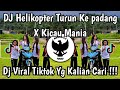DJ HELIKOPTER TURUN KEPADANG X KICAU MANIA SOUND VIRAL TIKTOK 2026 ️