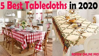 Top 5 Best Tablecloths Reviews 2020