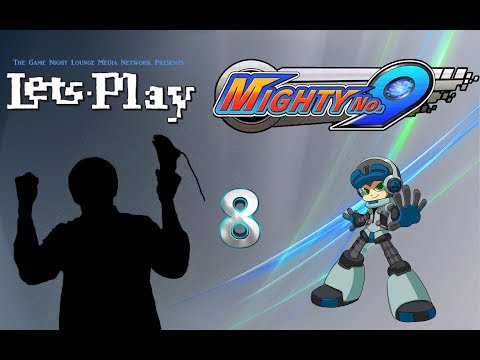 Lets Play | Mighty No. 9 Pt. 8 (Pyro)