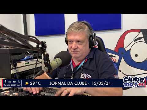 Jornal da Clube - 15/03/24 - Edição da Manhã