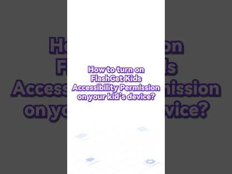 How to turn on FlashGet Kids Accessibility Permission on your kid’s Android device?