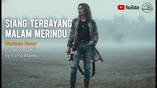 Download lagu Siang Terbayang Malam Merindu – Cover Vokal Pria | Lagu Nostalgia Melayu | Irama Alamku mp3