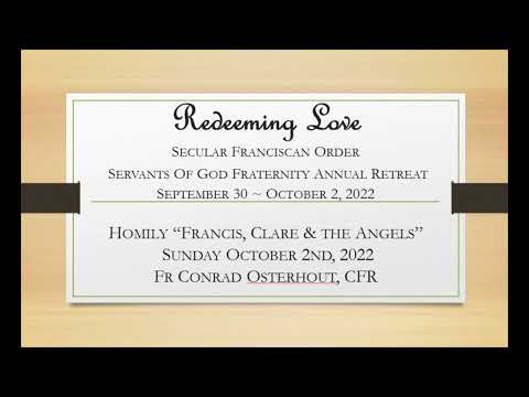 Homily  “Francis, Clare & the Angels” by Fr Conrad Osterhout, CFR