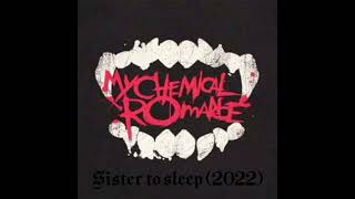 Sister to sleep - My Chemical Romance (2022 live version audio)