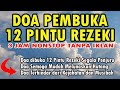 DOA PEMBUKA 12 PINTU REZEKI