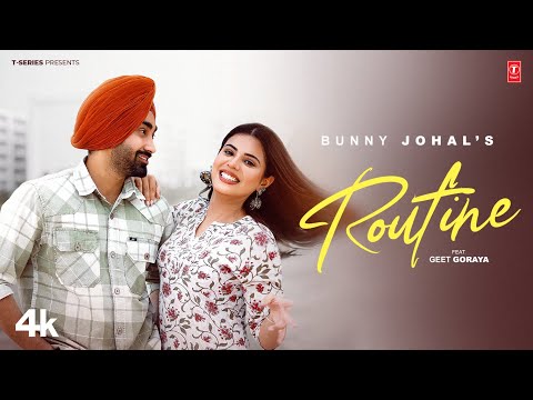 ROUTINE (Official Video) | BUNNY JOHAL | Latest Punjabi Songs 2024 | T-Series