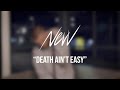 Nevv Death Ain T Easy One Take