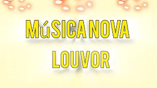 LOUVOR MÚSICA NOVA GOSPEL 2026 - AS MAIS TOCADAS MÚSICAS GOSPEL 